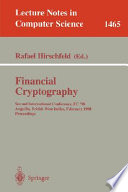 Financial Cryptography [E-Book] : First International Conference, FC '97, Anguilla, British West Indies, February 24-28, 1997. Proceedings /