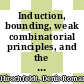 Induction, bounding, weak combinatorial principles, and the homogeneous model theorem [E-Book] /