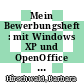Mein Bewerbungsheft : mit Windows XP und OpenOffice 3 Arbeitsheft [E-Book] /