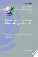 Open Source Systems: Grounding Research [E-Book] : 7th IFIP WG 2.13 International Conference, OSS 2011, Salvador, Brazil, October 6-7, 2011. Proceedings /