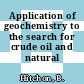 Application of geochemistry to the search for crude oil and natural gas.