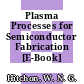Plasma Processes for Semiconductor Fabrication [E-Book] /
