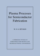 Plasma processes for semiconductor fabrications /