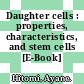Daughter cells : properties, characteristics, and stem cells [E-Book] /