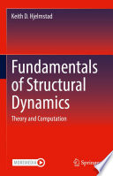 Fundamentals of Structural Dynamics [E-Book] : Theory and Computation /