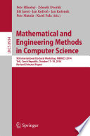 Mathematical and Engineering Methods in Computer Science [E-Book] : 9th International Doctoral Workshop, MEMICS 2014, Telč, Czech Republic, October 17--19, 2014, Revised Selected Papers /