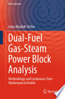 Dual-Fuel Gas-Steam Power Block Analysis [E-Book] : Methodology and Continuous-Time Mathematical Models /