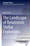 The Landscape of Relativistic Stellar Explosions [E-Book] /