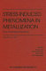 Stress induced phenomena in metallization : 3rd International Workshop [on Stress Induced Phenomena in Metallization] Palo Alto, CA 21-23 June 1995 /