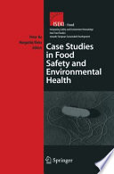 Case Studies in Food Safety and Environmental Health [E-Book] /