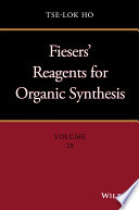 Fiesers' reagents for organic synthesis. Volume twenty eight [E-Book] /