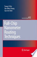 Full-Chip Nanometer Routing Techniques [E-Book] /