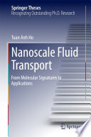 Nanoscale Fluid Transport [E-Book] : From Molecular Signatures to Applications /