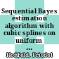 Sequential Bayes estimation algorithm with cubic splines on uniform meshes [E-Book] /