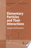 Elementary Particles and Their Interactions [E-Book] : Concepts and Phenomena /
