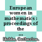 European women in mathematics : proceedings of the 13th General Meeting, University of Cambridge, UK, 3-6 September 2007 [E-Book] /