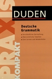 Deutsche Grammatik : auf der Grundlage des Ttels 'Der kleine Duden - Deutsche Grammatik' /