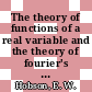 The theory of functions of a real variable and the theory of fourier's series. 1 /