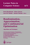 Randomization, Approximation, and Combinatorial Optimization. Algorithms and Techniques [E-Book] : Third International Workshop on Randomization and Approximation Techniques in Computer Science, and Second International Workshop on Approxim /