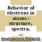 Behavior of electrons in atoms : structure, spectra, and photochemistry of atoms /