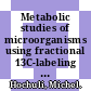 Metabolic studies of microorganisms using fractional 13C-labeling and 2D NMR /