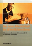 Die neue Altersteilzeit im öffentlichen Dienst : Erläuterungen der neuen Tarifverträge 2010 für Bund und Kommunen /