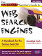 The extreme searcher's guide to web search engines : a handbook for the serious searcher /
