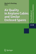 Air Quality in Airplane Cabins and Similar Enclosed Spaces [E-Book] /