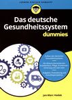 Das deutsche Gesundheitssystem für Dummies /