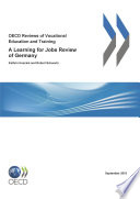 OECD Reviews of Vocational Education and Training: A Learning for Jobs Review of Germany 2010 [E-Book] /