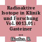 Radioaktive Isotope in Klinik und Forschung Vol. 0013,01 : Gasteiner Isotopensymposium: internationales Symposium 1978 : Bad-Gastein, 1978.