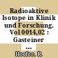Radioaktive Isotope in Klinik und Forschung. Vol 0014,02 : Gasteiner Isotopensymposium: internationales Symposium. 1980 : Bad-Gastein, 1980.