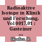 Radioaktive Isotope in Klinik und Forschung. Vol 0017,01 : Gasteiner Isotopensymposium: Internationales Symposium. 0017 : Bad-Gastein, 1986.