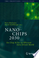 NANO-CHIPS 2030 [E-Book] : On-Chip AI for an Efficient Data-Driven World /