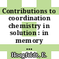 Contributions to coordination chemistry in solution : in memory of Lars Gunnar Sillen /