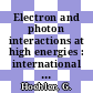 Electron and photon interactions at high energies : international symposium: invited papers : Hamburg, 08.06.65-12.06.65.