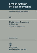Digital image processing in medicine : symposium, proceedings : Hamburg, 05.10.81-05.10.81.