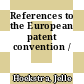 References to the European patent convention /