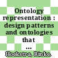 Ontology representation : design patterns and ontologies that make sense [E-Book]