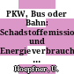 PKW, Bus oder Bahn: Schadstoffemissionen und Energieverbrauch im Stadtverkehr 1984 - 1985.