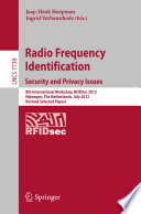 Radio Frequency Identification. Security and Privacy Issues [E-Book] : 8th International Workshop, RFIDSec 2012, Nijmegen, The Netherlands, July 2-3, 2012, Revised Selected Papers /