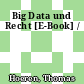 Big Data und Recht [E-Book] /