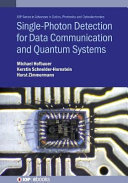 Single-photon detection for data communication and quantum systems [E-Book] /