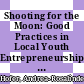 Shooting for the Moon: Good Practices in Local Youth Entrepreneurship Support [E-Book] /