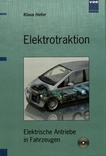 Elektrotraktion : elektrische Antriebe in Fahrzeugen /