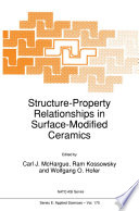 Structure-Property Relationships in Surface-Modified Ceramics [E-Book] /