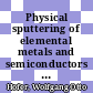 Physical sputtering of elemental metals and semiconductors [E-Book] /