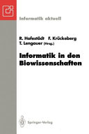 Informatik in den Biowissenschaften : Fachtagung der GI FG 4.0.2 Informatik in den Biowissenschaften 0001 : Fachtagung Bioinformatik Bonn : BIB 1993 : Bonn, 15.02.93-16.02.93.