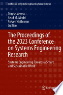 The Proceedings of the 2023 Conference on Systems Engineering Research [E-Book] : Systems Engineering Towards a Smart and Sustainable World /