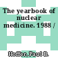The yearbook of nuclear medicine. 1988 /